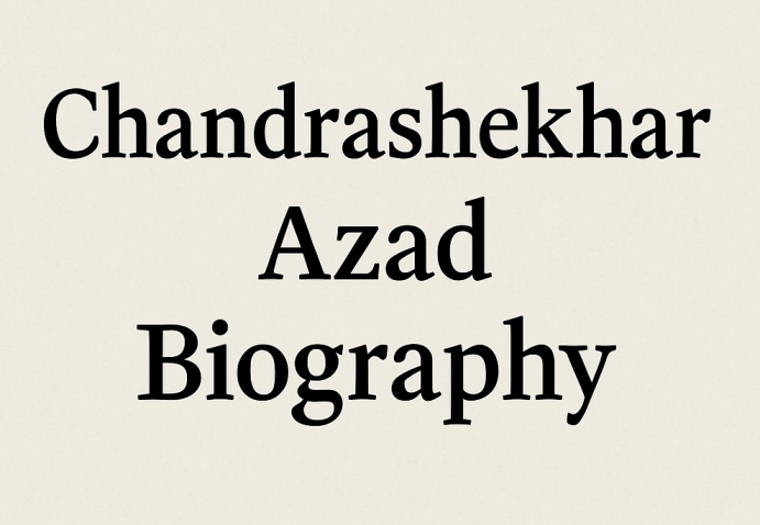 Chandrashekhar Azad Biography