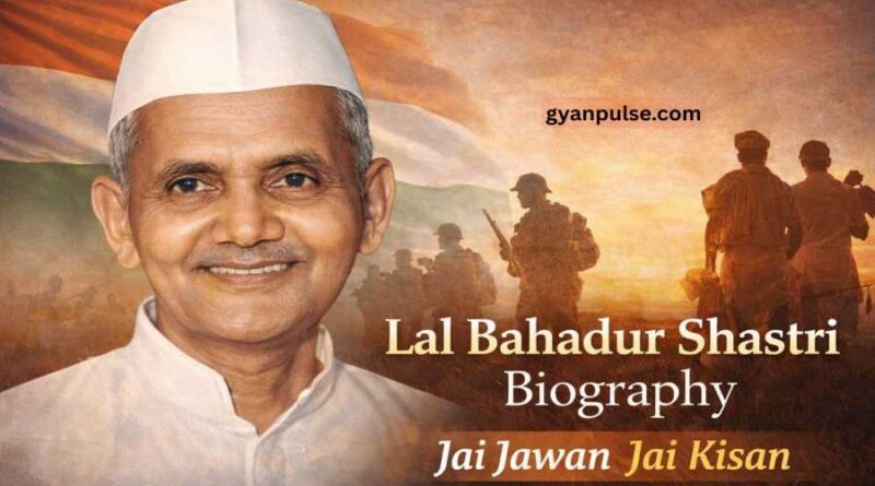 Lal Bahadur Shastri Biography - Life, Achievements and legacy of 2nd Prime Minister of India