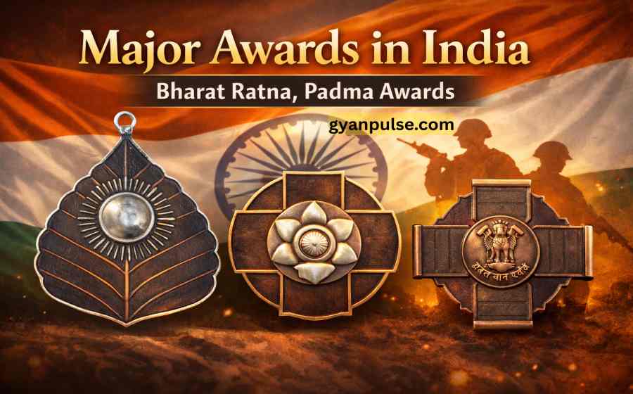 Major Awards in India - Bharat Ratna, Padma Awards, Gallantry awards