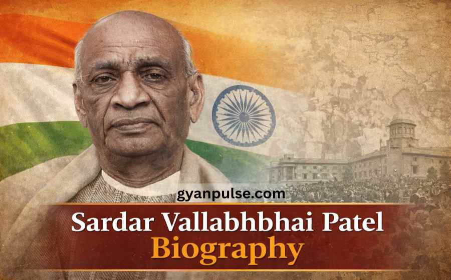 Sardar Vallabhbhai Patel Biography - The Iron man of India’s Freedom movement
