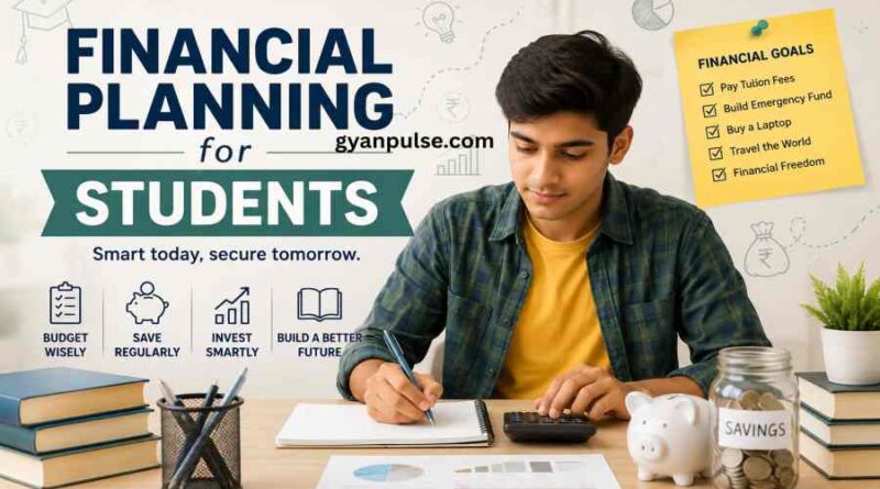 Financial Planning for Students - Step by Step Guide