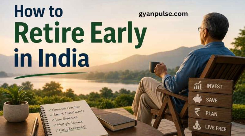 How to Retire Early in India, Understanding the FIRE Movement