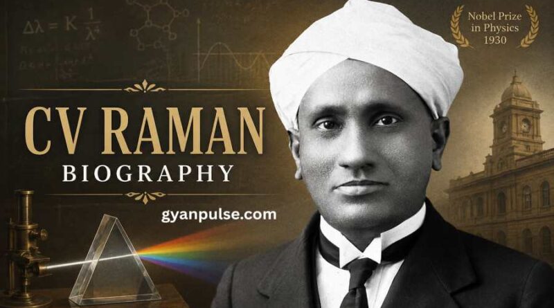 CV Raman Biography - Nobel Prize Winner and Discoverer of Raman Effect