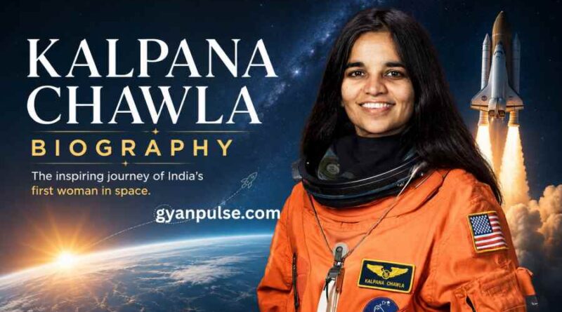 Kalpana Chawla Biography - First Indian Woman in Space, Life, Journey and Legacy