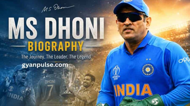 MS Dhoni Biography - The Journey of India's Most Successful Cricket Captain