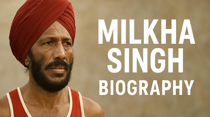 Milkha Singh Biography