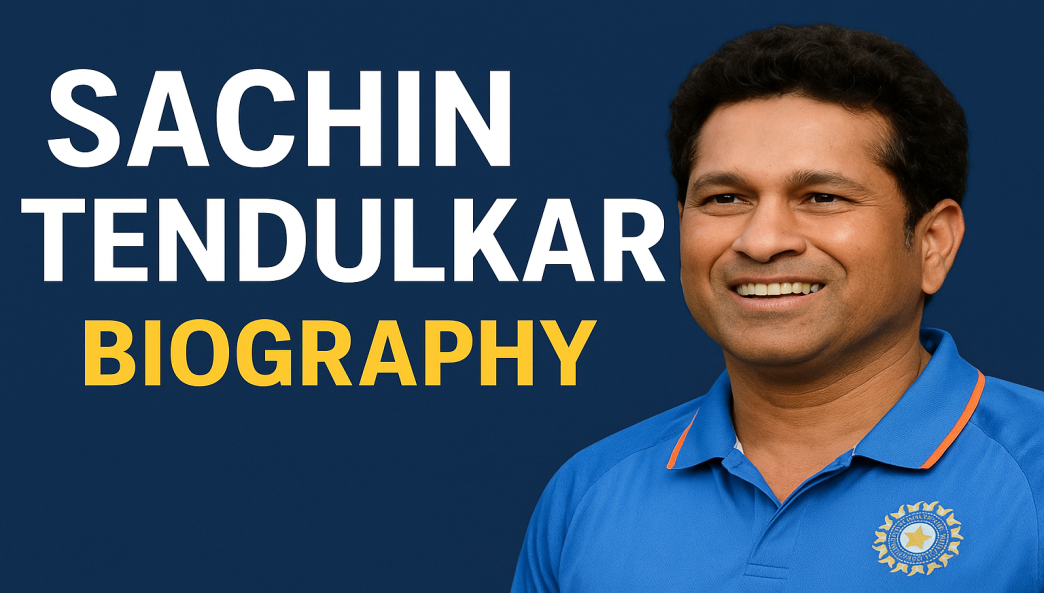 Sachin Tendulkar Biography