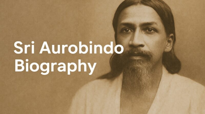 Sri Aurobindo Biography