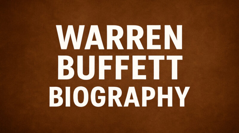 Warren Buffett Biography