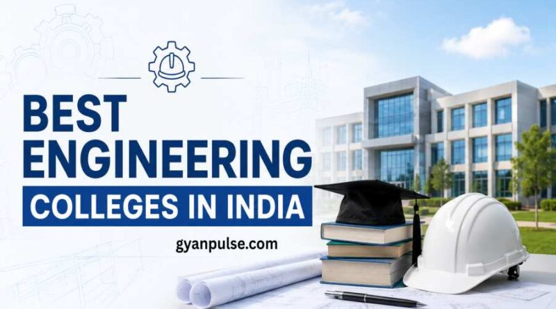 Best Engineering Colleges in India - Top Engineering Institutes