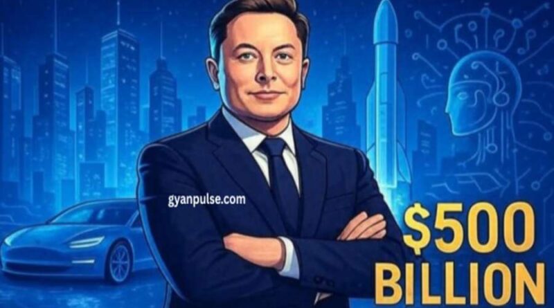 Elon Musk Reach a 500 Billion Net Worth, Sets Record as the World’s First Person to Achieve This Historic Milestone