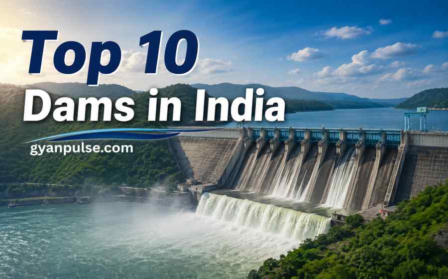 Top 10 Dams in India - Largest, Tallest and Famous Reservoirs