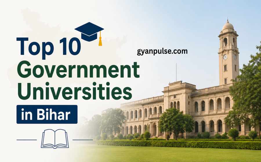 Top 10 Government Universities in Bihar You Must Know