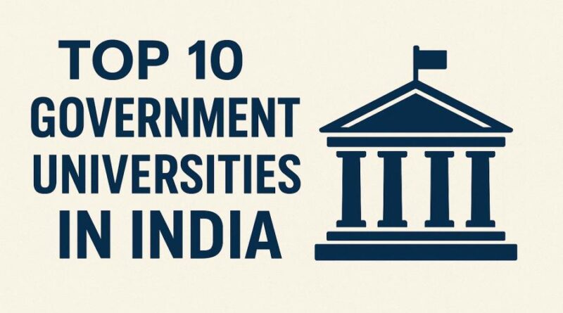 Top 10 Government Universities in India