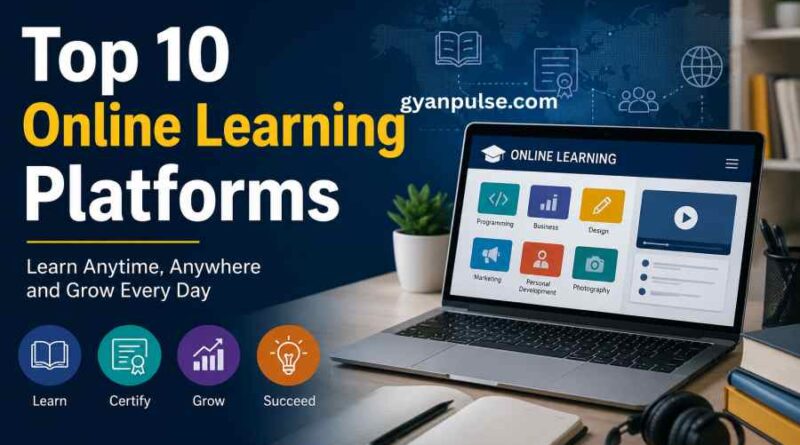 Top 10 Online Learning Platforms You Must Explore
