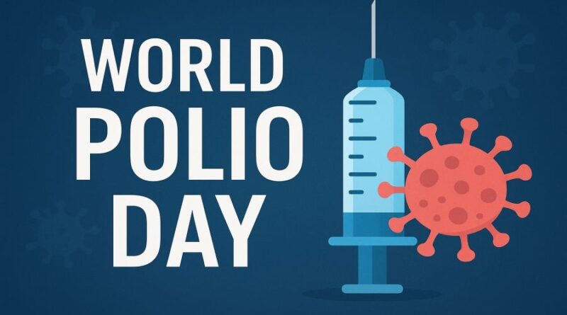 World Polio Day Global Efforts, Vaccines, and Eradication Progress