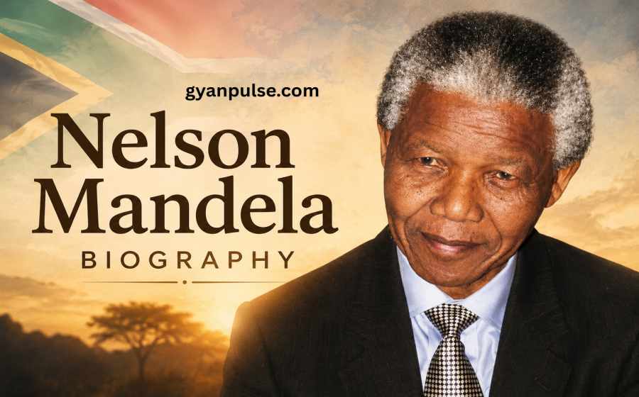 Nelson Mandela Biography - Life, Struggle, Leadership and Legacy of Madiba