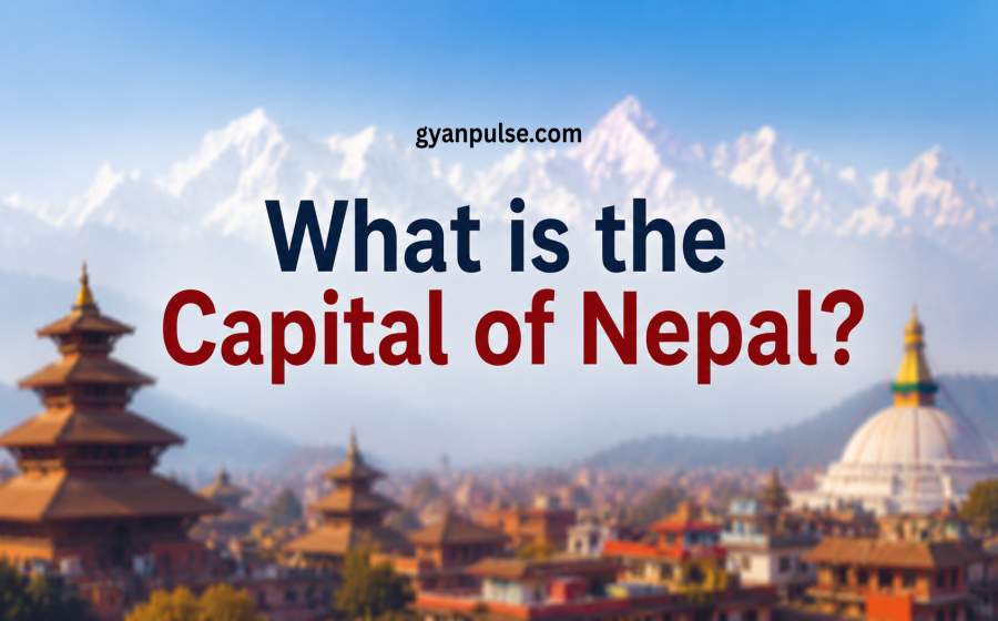 What is the Capital of Nepal - History, Area, Population and Culture