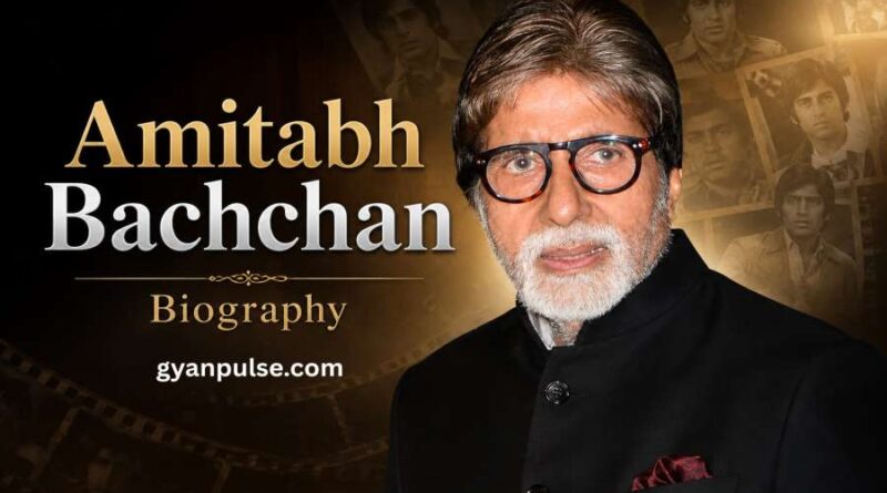 Amitabh Bachchan Biography - The legendary Journey of Bollywood’s Shahenshah
