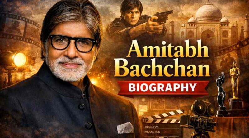 Amitabh Bachchan Biography - The legendary journey of Bollywood’s Shahenshah