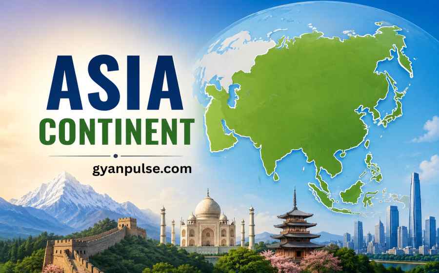 Asia Continent - Area, Population, Top Countries, Culture, Languages and Important Facts