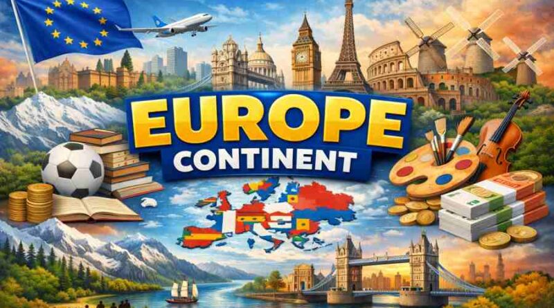 Europe Continent - Area, Population, Countries, Culture, Languages and Important Facts