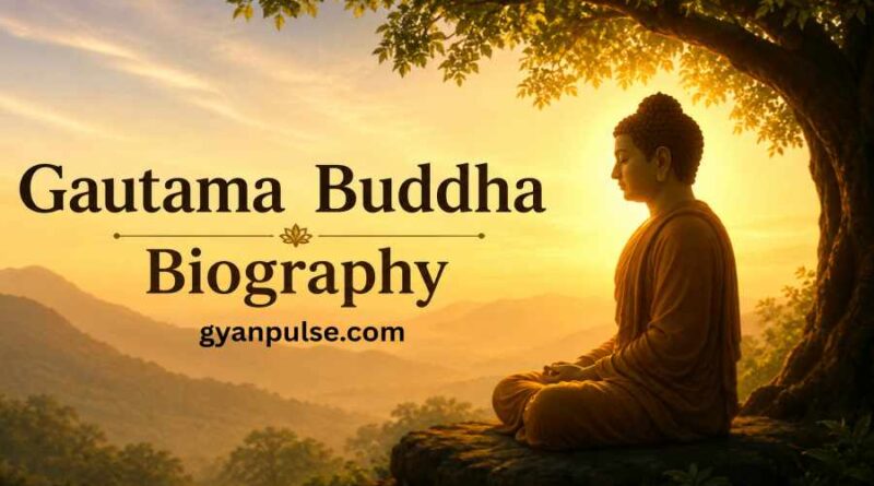 Gautama Buddha Biography - The Enlightened Journey That Shaped the Path of Peace