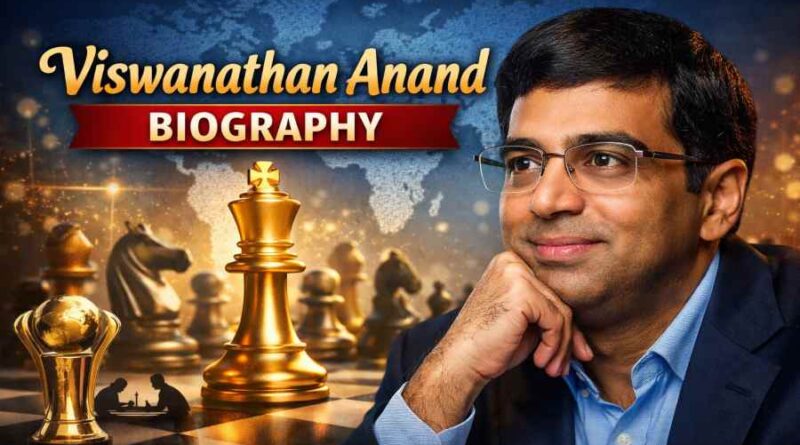 Viswanathan Anand Biography - The lightning genius who put India on the World Chess Map
