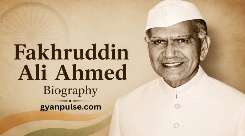Fakhruddin Ali Ahmed Biography - Life, Presidency and Legacy of India’s Fifth President