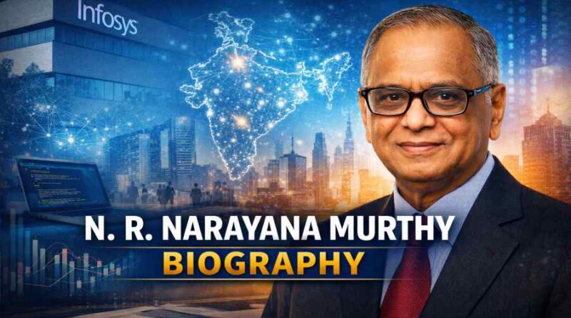 NR Narayana Murthy Biography - The Visionary Founder of Infosys who Changed Indian IT Forever