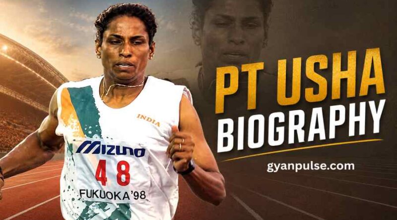 PT Usha Biography - The Golden Girl of Indian Athletics and Her Inspiring Journey