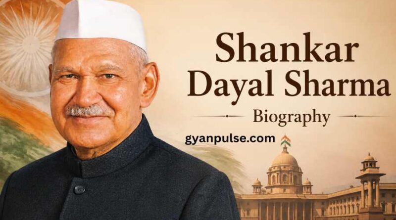 Shankar Dayal Sharma Biography - Life, Political Journey and Legacy of India’s 9th President