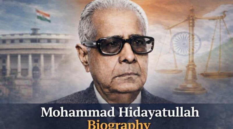 Mohammad Hidayatullah Biography - Life, Career and Legacy of 6th Vice President of India