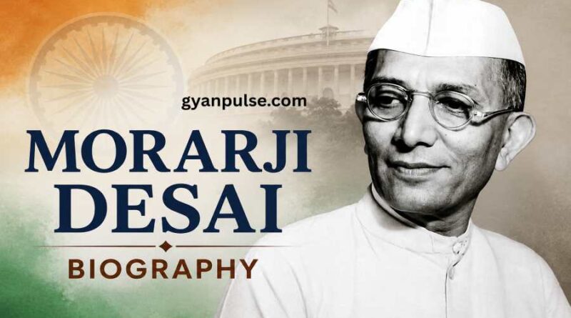 Morarji Desai Biography - The 4th Prime Minister of India Who Strengthened Indian Democracy