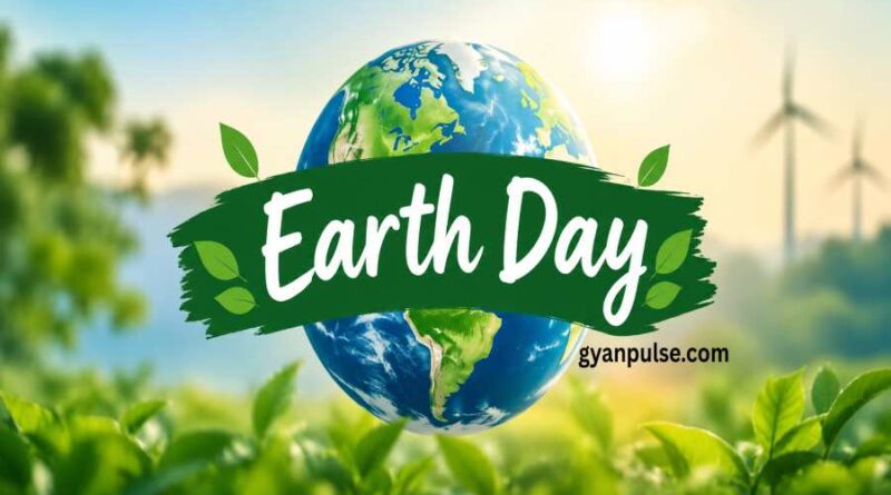 Earth Day - History, Importance, Theme and How You Can Help Save Our Planet