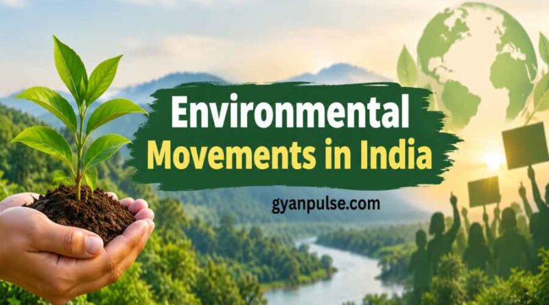 Environmental Movements in India - From Chipko to Narmada