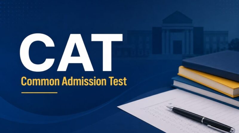 CAT Common Admission Test - Eligibility, Pattern, Difficulty and MBA Career Path
