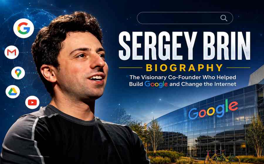 Sergey Brin Biography - The Visionary Co-Founder Who Helped Build Google and Change the Internet