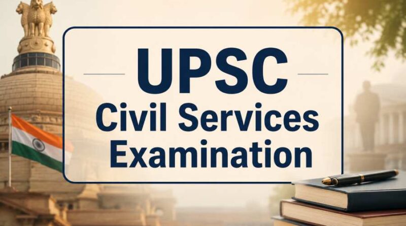 UPSC Civil Services Examination - One of the India’s Toughest Career Path