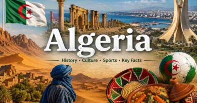 Algeria - History, Culture, Sports and Fascinating Facts About Africa’s Largest Country