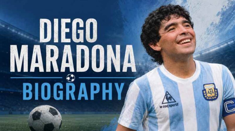 Diego Maradona Biography - The Legendary Football Icon Who Changed the Beautiful Game Forever