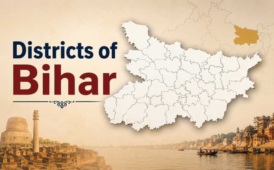 Districts of Bihar - Historical, Cultural and Administrative Overview