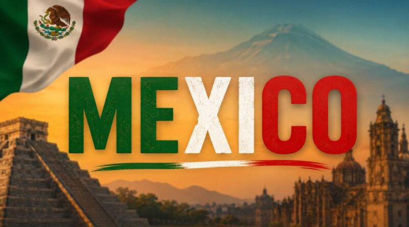 Mexico - History, Culture, Sports and Important Facts About the Nation