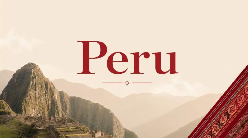 Peru - History, Culture, Sports and Fascinating Facts About the Land of the Incas