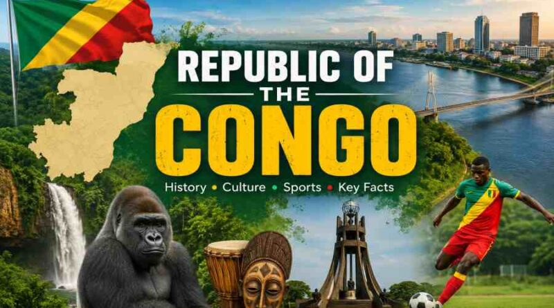 Republic of the Congo - A Fascinating Journey Through History, Culture, Tourist Places, Sports and Key Facts
