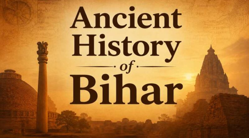 Ancient History of Bihar - The Complete Journey from Magadha to Modern Times