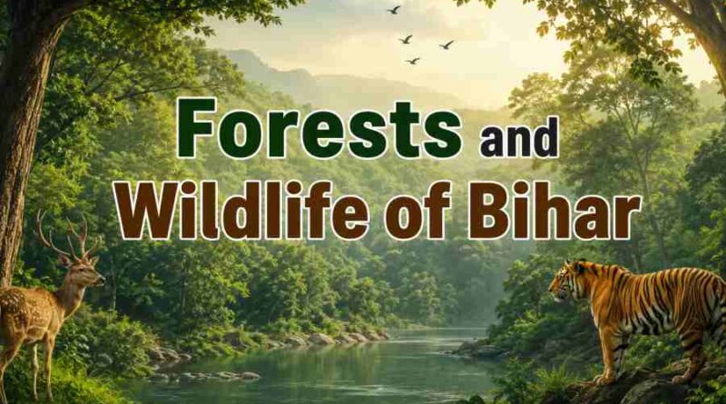 Forests and Wildlife of Bihar - Biodiversity, National Parks and Conservation