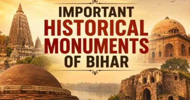 Important Historical Monuments of Bihar - Bihar's Heritage Sites and Architectural Wonders