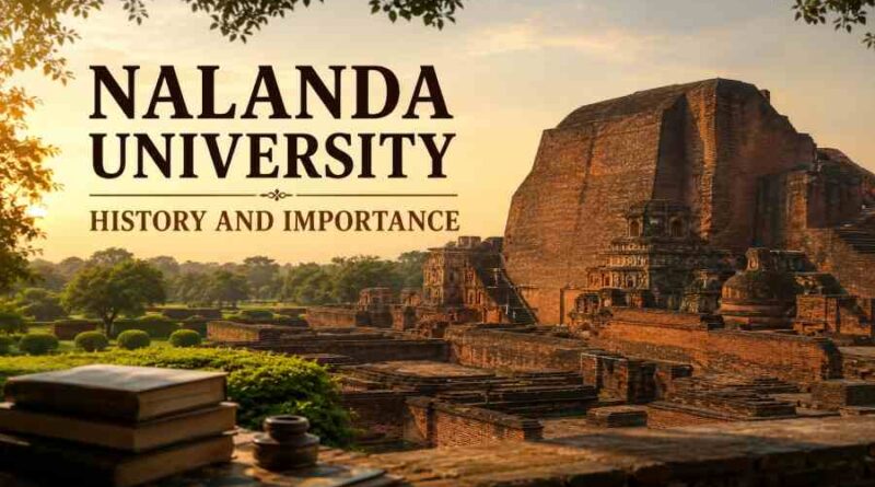 Nalanda University History and Importance - Bihar’s Ancient Center of Global Learning