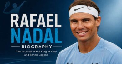 Rafael Nadal Biography - The Inspiring Journey of the King of Clay and Tennis Legend